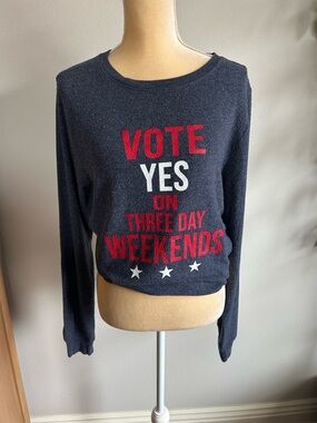 NWT Wildfox Navy Graphic Sweatshirt - "VOTE YES ON THREE DAY WEEKENDS" Sz M